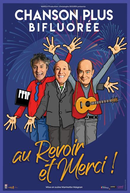 Chanson Plus Bifluorée - Au revoir et merci ! au Théâtre Marilu Prod