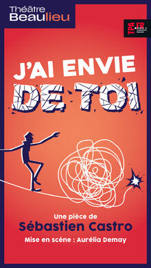 J'ai envie de toi, Théâtre Beaulieu