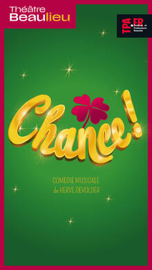 Chance !, Théâtre Beaulieu