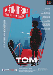 Tom, Théâtre du Funambule Montmartre