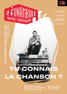 Tu connais la chanson ?, Théâtre du Funambule Montmartre