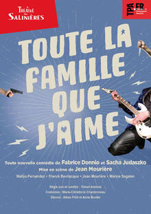 TOUTE LA FAMILLE QUE J'AIME, théâtre Atlantic Productions