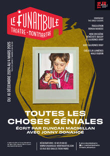 Toutes les choses géniales, Théâtre du Funambule Montmartre