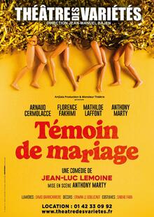 Témoin de mariage, Théâtre des Variétés