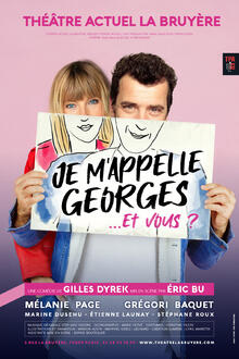 Je m'appelle Georges, Théâtre Actuel La Bruyère