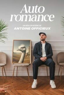 ANTOINE OFFICIEUX - Auto romance, Théâtre La compagnie du Café-Théâtre