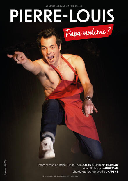 Réveillon à Nantes - Pierre-Louis dans "Papa moderne ?" au Théâtre La compagnie du Café-Théâtre