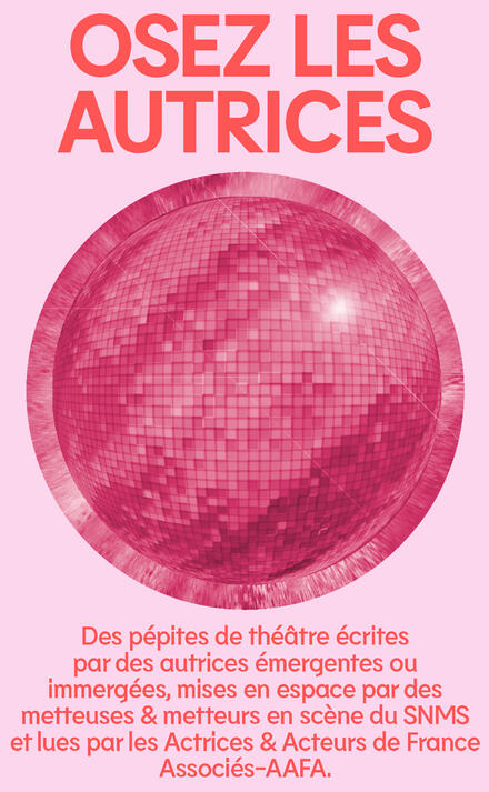 OSEZ LES AUTRICES / Lectures AAFA au Théâtre de La Reine Blanche