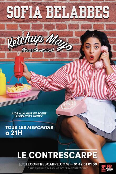 SOFIA BELABBES - Ketchup Mayo (Nouvelle version) au Théâtre Le Contrescarpe