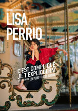 LISA PERRIO - C'est compliqué je t'expliquerai