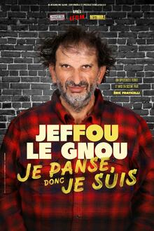 Jeffou le Gnou - Je panse, donc je suis, Théâtre La compagnie du Café-Théâtre