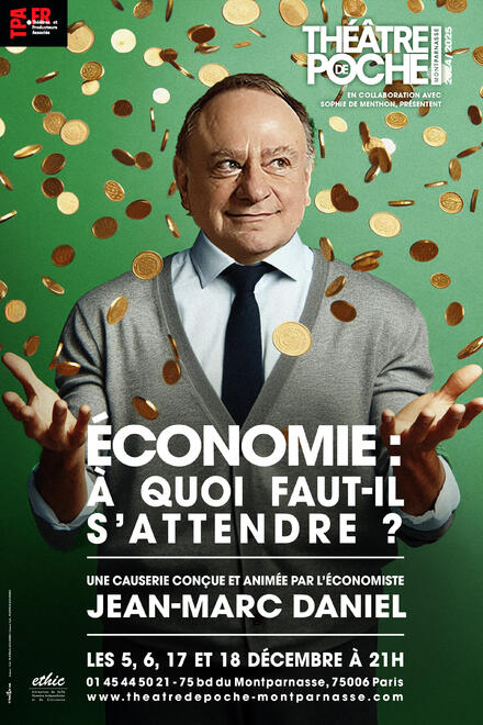 Économie : À quoi faut-il s'attendre ? au Théâtre de Poche-Montparnasse (Grande salle)