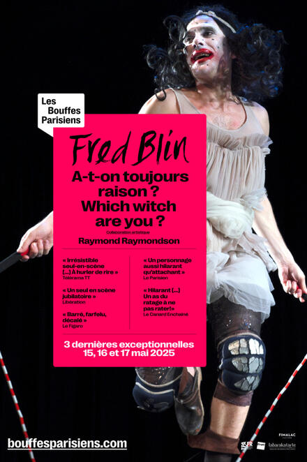 FRED BLIN - A-t-on toujours raison ? Which witch are you? au Théâtre des Bouffes Parisiens