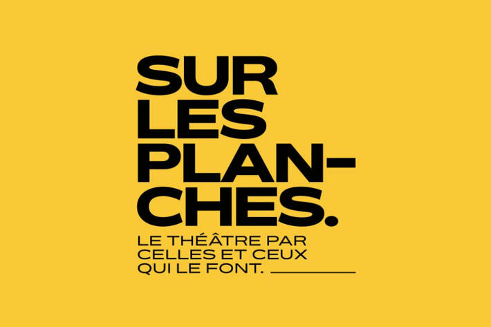 Lancement du podcast « Sur les planches » : le théâtre par celles et ceux qui le font