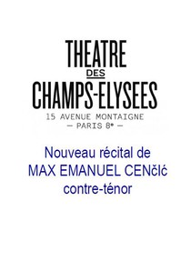 Nouveau récital de Max Emanuel Cenčić - contre-ténor, Théâtre des Champs-Elysées