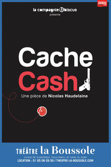 Cache Cash, Théâtre La Boussole