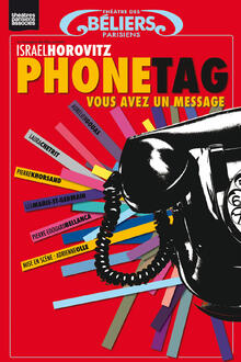 Phone Tag, vous avez un message, Théâtre des Béliers Parisiens