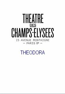 Théodora, Théâtre des Champs-Elysées