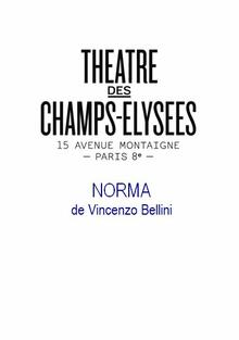 Norma, Théâtre des Champs-Elysées