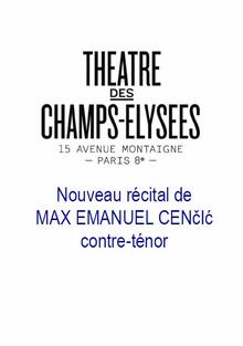 Nouveau récital de Max Emanuel Cenčić - contre-ténor, Théâtre des Champs-Elysées