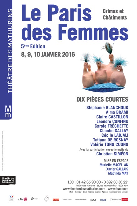 LE PARIS DES FEMMES 2016, 5ème édition - CRMES ET CHÂTIMENTS au Théâtre des Mathurins (Grande salle)