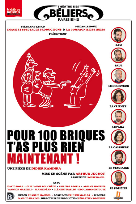 Pour 100 briques t'as plus rien maintenant ! au Théâtre des Béliers Parisiens