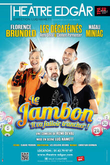 Le jambon, Théâtre Edgar