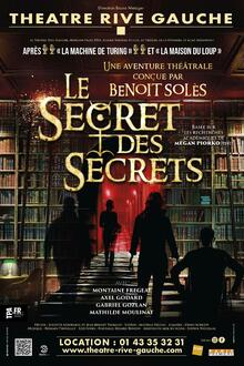 Le secret des secrets, Théâtre Rive Gauche