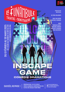 Inscape Game, Théâtre du Funambule Montmartre