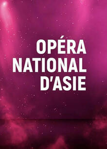 Opéra National d'Asie