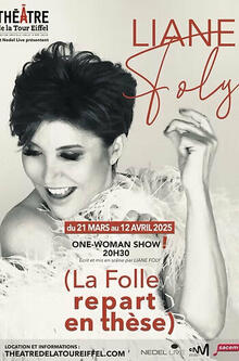 LIANE FOLY dans "La folle repart en thèse", Théâtre de la Tour Eiffel