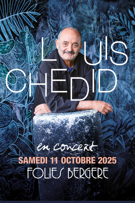 Louis CHEDID au Théâtre des Folies Bergère