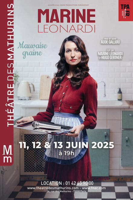 MARINE LEONARDI - Mauvaise graine au Théâtre des Mathurins (Grande salle)