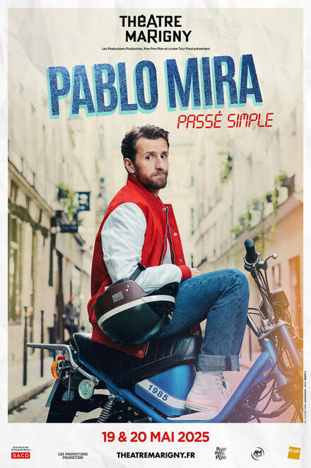 PABLO MIRA - Passé simple au Théâtre Marigny