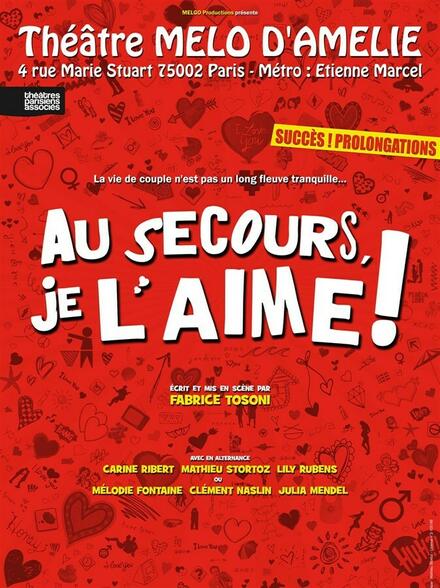 Au Secours, je l'aime ! au Théâtre Mélo d'Amélie