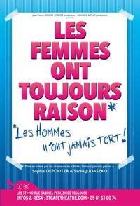 Les Femmes ont toujours raison... Les hommes n'ont jamais tort.