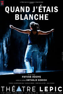 QUAND J'ETAIS BLANCHE, Théâtre Lepic