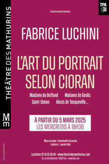 FABRICE LUCHINI - L’art du Portrait selon Cioran, Théâtre des Mathurins (Studio)