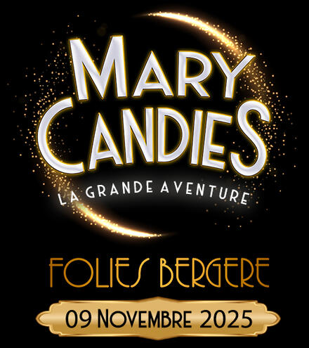 MARY CANDIES au Théâtre des Folies Bergère