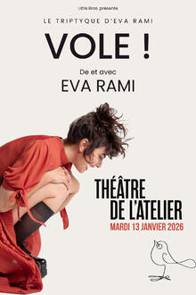 EVA RAMI - Vole !, Théâtre de l'Atelier