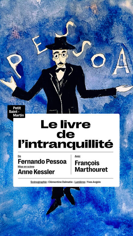 Le livre de l'intranquillité au Théâtre du Petit Saint-Martin