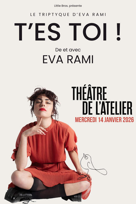 EVA RAMI - T'es toi ! au Théâtre de l'Atelier