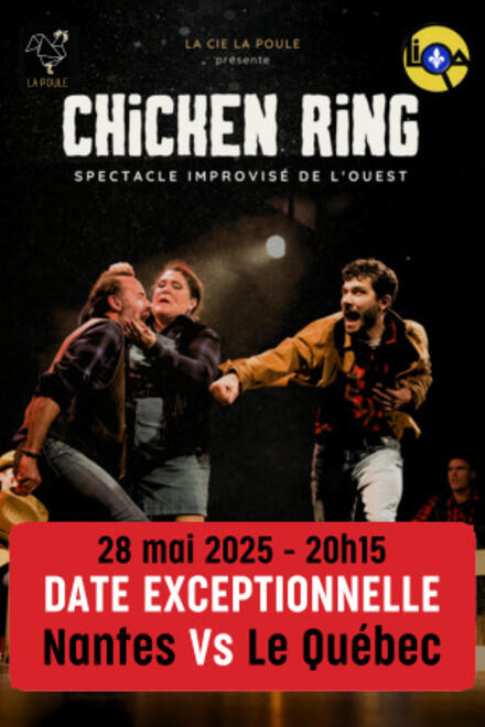 CHICKEN RING LA POULE Vs QUEBEC au Théâtre 100 noms