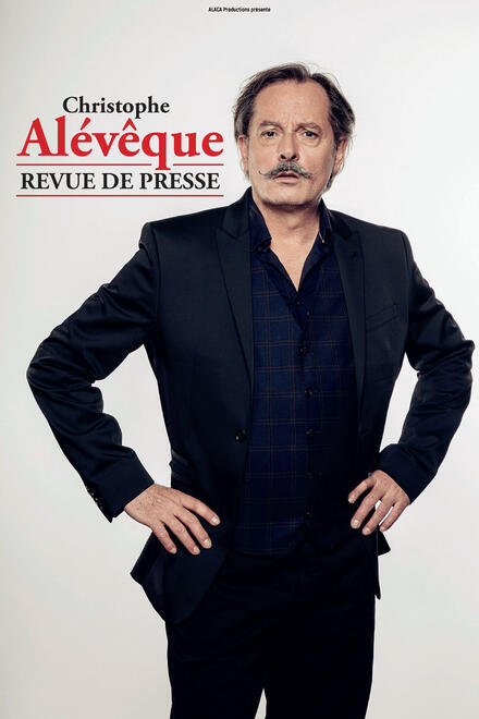 CHRISTOPHE ALÉVÊQUE - Revue de presse au Théâtre à l'Ouest Rouen