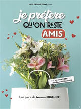 Je préfère qu'on reste amis