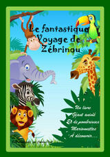 Le fantastique voyage de Zebrinou