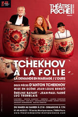 Tchékhov à la folie - La demande en mariage / L'ours
