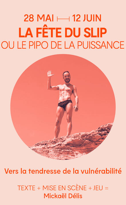 LA FÊTE DU SLIP ou le pipo de la puissance au Théâtre de La Reine Blanche