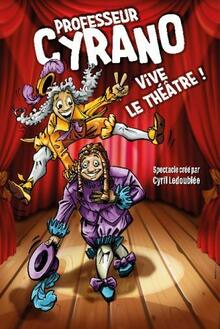 Professeur Cyrano - Vive le théâtre !, Théâtre à l'Ouest Rouen