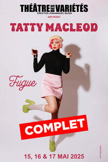 Tatty Macleod, Théâtre des Variétés